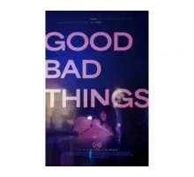 Good Bad Things 2024