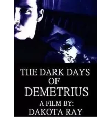 The Dark Days of Demetrius (2019)