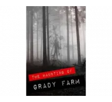 The Haunting of Grady Farm 2019