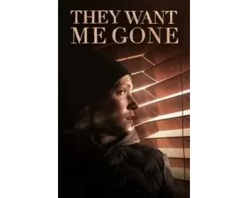 They Want Me Gone  2022 смотреть онлайн