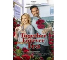 Together Forever Tea (2021)