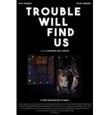 Trouble Will Find Us (2020)