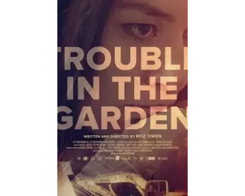 Trouble in the Garden  2018 смотреть онлайн