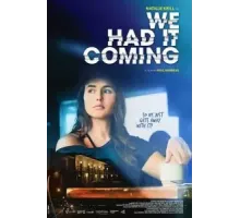 We Had It Coming (2019)